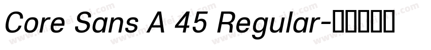 Core Sans A 45 Regular字体转换